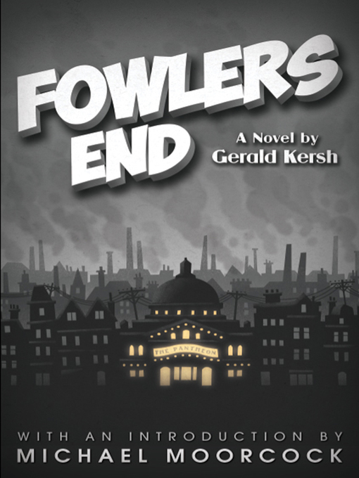 Title details for Fowlers End by Gerald Kersh - Available